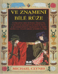 Clynes — Ve znameni bile ruze