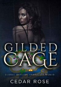 Cedar Rose — Gilded Cage: Global Outlaws Syndicate World 3