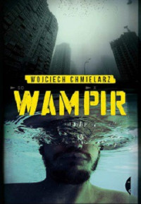 Wojciech Chmielarz — Wampir