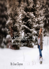 Lina Clayton — The Situation : Part 1