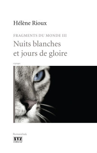 Hélène Rioux — Nuits blanches et jours de gloires