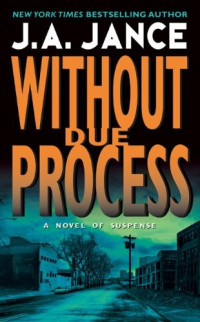 J. A. Jance — Without Due Process