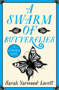 Sarah Yarwood-Lovett — A Swarm of Butterflies