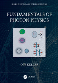 Ole Keller — Fundamentals of Photon Physics