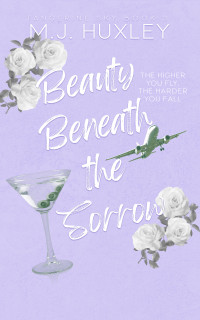 M.J. Huxley — Beauty Beneath the Sorrow (Tangerine Sky #3): A Dad's Best Friend, Age Gap Romance