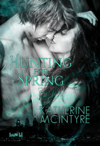 Katherine McIntyre  — Hunting for Spring