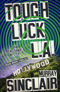Murray Sinclair [Sinclair, Murray] — Ben Crandel 01: Tough Luck L.A.