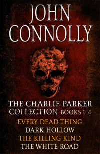 John Connolly — The Charlie Parker Collection 1-4