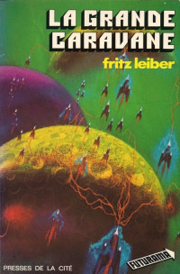 Fritz Leiber — La grande caravane