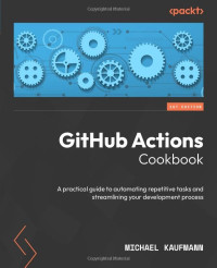 Michael Kaufmann — GitHub Actions Cookbook
