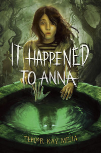 Tehlor Kay Mejia — It Happened to Anna