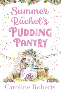 Caroline Roberts [Roberts, Caroline] — Summer at Rachel's Pudding Pantry