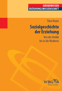 Timo Hoyer; — Sozialgeschichte der Erziehung