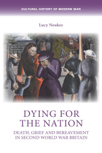 Lucy Noakes; — Dying for the Nation