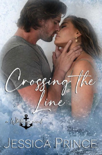 Jessica Prince — Crossing the Line: a Small-Town Hope Valley Crossover Novel
