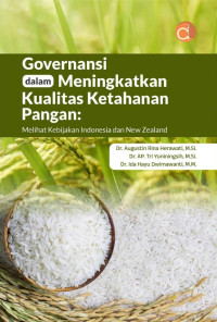 Augustin Rina Herawati, Tri Yuniningsih, Ida Hayu Dwimawanti — Governansi dalam Meningkatkan Kualitas Ketahanan Pangan: Melihat Kebijakan Indonesia dan New Zealand