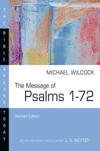 Michael Wilcock; — The Message of Psalms