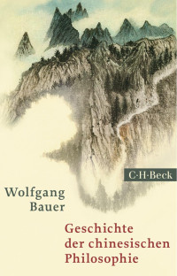 Bauer, Wolfgang — Geschichte der chinesischen Philosophie