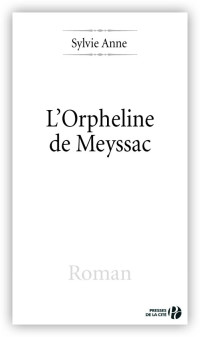Sylvie ANNE — L'Orpheline de Meyssac