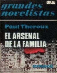 Paul Theroux — El Arsenal De La Familia