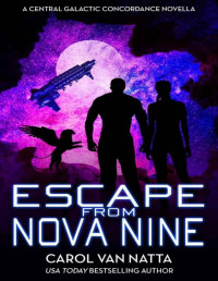 Carol Van Natta — Escape from Nova Nine: A Space Opera Adventure with Romance, Pirates, and Pets
