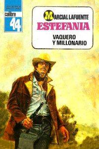 M. L. Estefanía — Vaquero y millonario