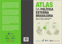 Carlos R. S. Milani e outros — Atlas da Política Externa Brasileira