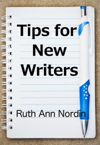 Ruth Ann Nordin — Tips For New Writers