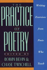 Robin Behn, Chase Twichell — The Practice of Poetry: Writing Exercises From Poets Who Teach