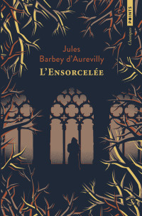 Jules Barbey d'Aurevilly — L'Ensorcelée