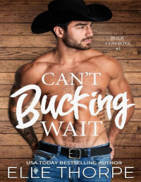 Elle Thorpe — Can't Bucking Wait (Dirty Cowboy)