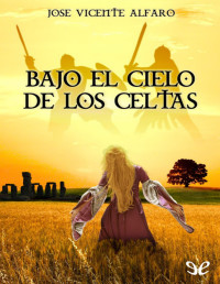 José Vicente Alfaro — Bajo El Cielo De Los Celtas