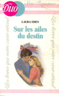 Eden Laura — Sur les ailes du destin