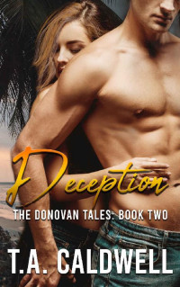 T. A. Caldwell — The Donovan Tales: Deception
