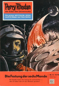 Scheer, K.H. — [Perry Rhodan 0013] • Die Festung der sechs Monde