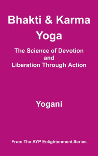 Yogani — Bhakti and Karma Yoga