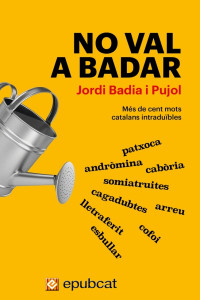 Jordi Badia i Pujol — No val a badar