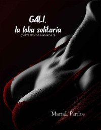 MariaL Pardos — Gali, la loba solitaria