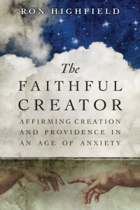 Ron Highfield — The Faithful Creator