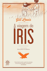 Gill Lewis — A viagem de Íris