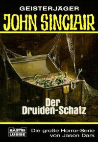 Dark, Jason — [John Sinclair TB 045] • Der Druidenschatz