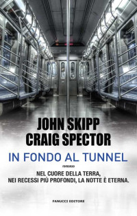 John Skipp & Craig Spector — In fondo al tunnel