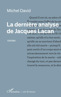 Michel David; — La dernire analyse de Jacques Lacan