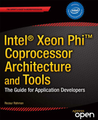 Rezaur Rahman — Intel® Xeon Phi™ Coprocessor Architecture and Tools