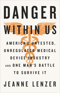 Jeanne Lenzer — The Danger Within Us