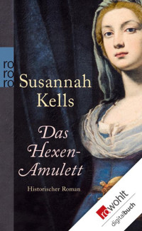 Kells, Susannah — Das Hexen-Amulett