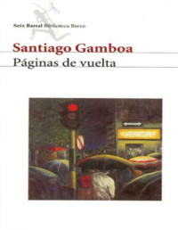 Santiago Gamboa — Paginas de vuelta