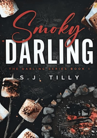 S. J. Tilly — Smoky Darling