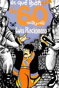 Luis Racionero — De qué van Los 60