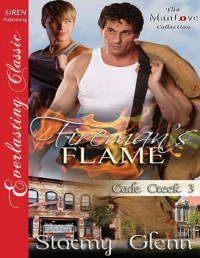Stormy Glenn — Fireman's Flame [Cade Creek 3] (Siren Publishing Everlasting Classic ManLove)